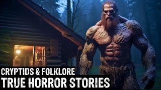 15 TRUE Terrifying Cryptids & Folklore Horror Stories (Dogman,Sasquatch,Wendigo,Deep Woods,Creepy)