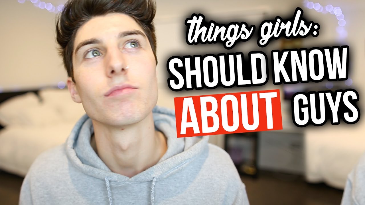 Things Girls Should Know About Guys Pt.2 - YouTube