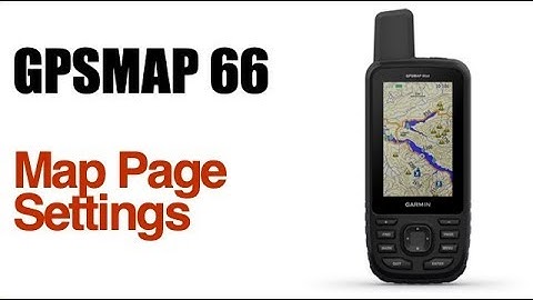 Garmin GPSMAP 66st- How To Change Map Page Settings