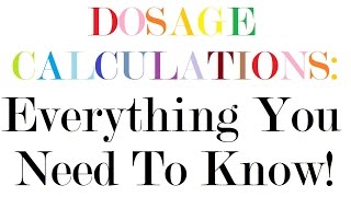 Dosage Calculations | Nursing Drug Calculations | Med Math: Everything You Need To Know! Dosage Calculations | Nursing Drug Calculations | Med Math: Everything You Need To Know!