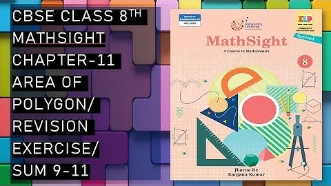 CBSE/Class 8th/Mathsight/Chapter 11- Area of Polygon /Revision Exercise / Sum - 9,10,11