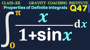 Q47 | Integral 0 to pi x / 1 + sin x dx | Integrate x / 1 + sin x dx from 0 to pi | 0 to pi x/1+sinx