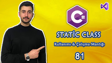 81- C# Dersleri Static Class Kullanımı ve Çalışma Mantığı | SINIF | OOP |