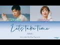 AKMU 악동뮤지션 Let S Take Time 시간을 갖자 Color Coded Lyrics Han Rom Eng