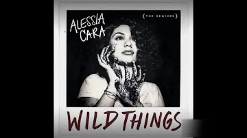 Alessia Cara Ft. G Eazy - Wild Things (Remix)