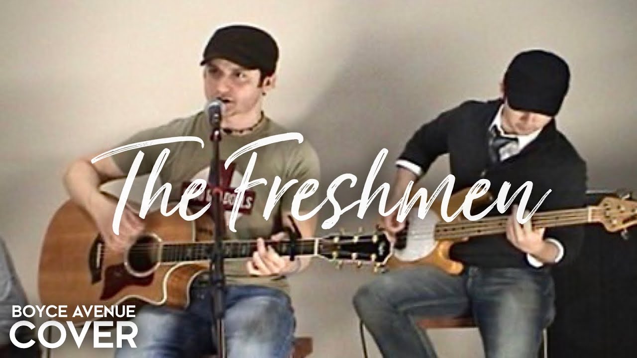 The Freshmen – The Verve Pipe (Boyce Avenue acoustic cover) on Spotify & Apple