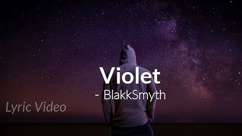 BlakkSmyth - Violet (Lyric Video)
