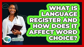 What Is Language Register And How Does It Affect Word Choice? - The Language Library