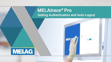 Activating authentication and auto-logout | MELAtrace Pro Tutorial