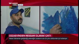 CEZAEVİNDEN RESSAM OLARAK ÇIKTI