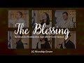 The blessing by elevation worship feat kari jobe  cody carnes  jg worship cover