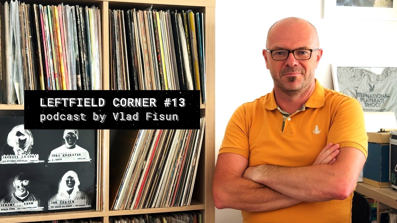 Leftfield Corner #13