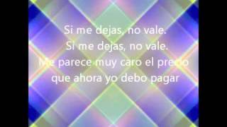 Video thumbnail of "La Linea- Si Me Dejas No Vale (Letra)"