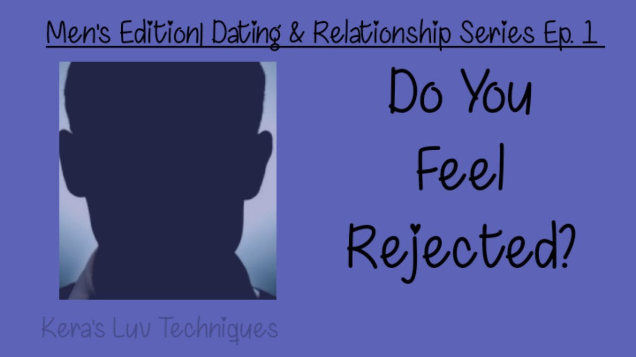 Emotionally & Sexually Rejected In Your Relationships