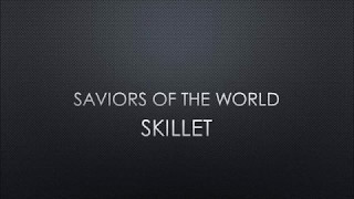 Skillet | Saviors Of The World (Lyrics)