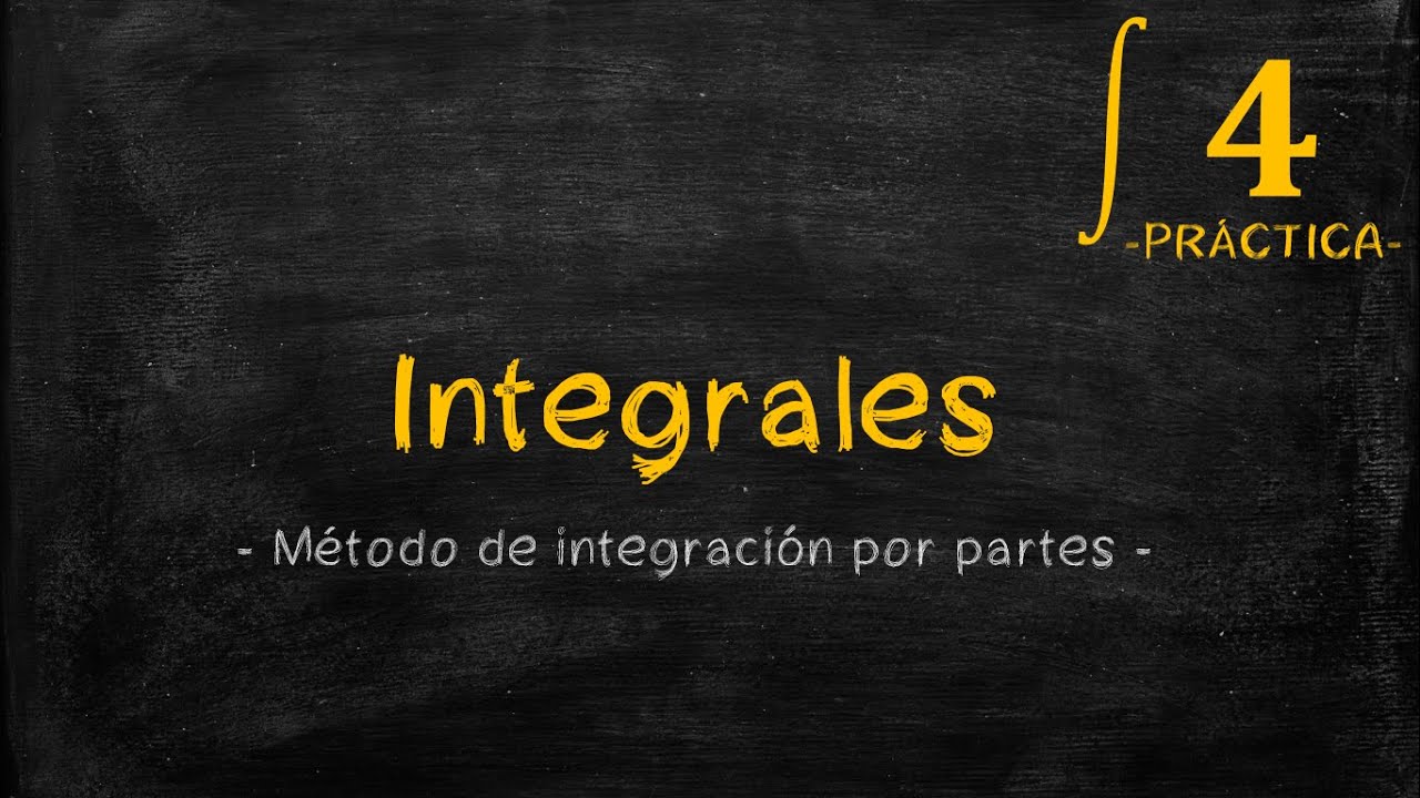 INTEGRALES | Método de integración por partes (Parte 4)