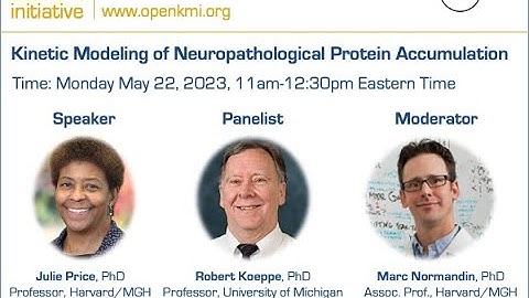 OpenKMI Webinar 4: Kinetic Modeling of Neuropathological Protein Accumulation