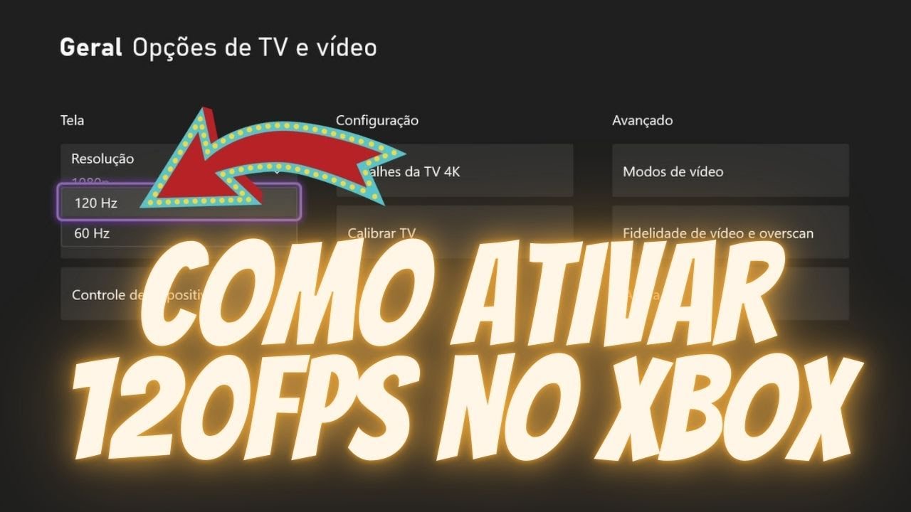 COMO ATIVAR 120 FPS NO XBOX SERIES X E SERIES S YouTube
