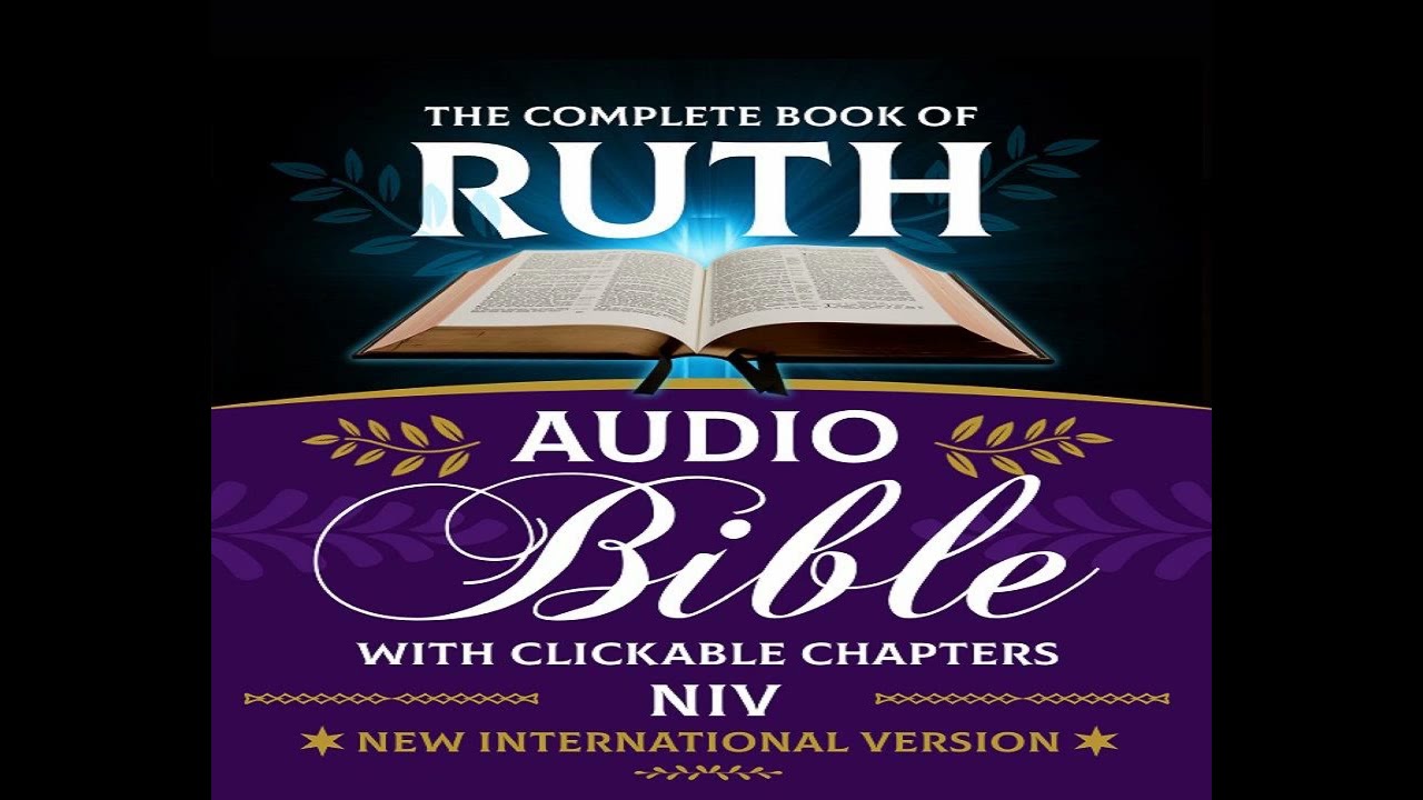 The complete book of Ruth (NIV) Audio Bible with clickable chapters