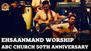 Video thumbnail of "EHSAANMAND | abc church 50th anniversary | abc 50th anniversary special | abc church worship concert"