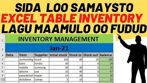 sida excel table fudud loogu maamulo alaabta | simple excel inventory management