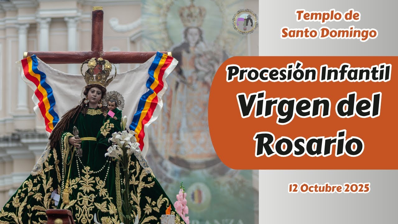 Procesión Infantil Virgen del Rosario Templo de Santo Domingo 2025