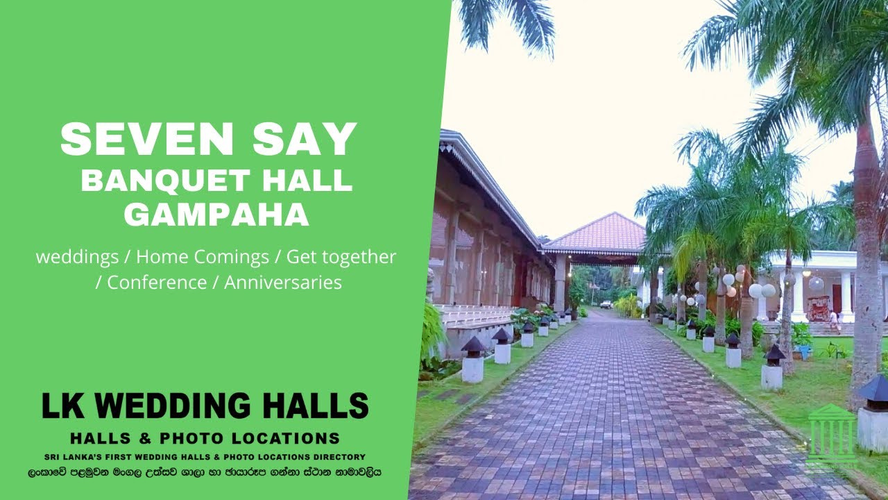 Seven Say Banquet Hall Gampaha // LK Wedding Halls YouTube