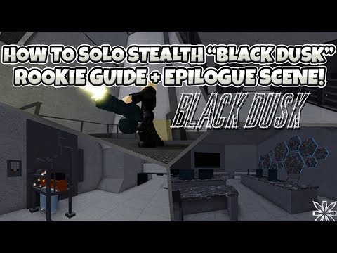 How To Solo Stealth Black Dusk Rookie Guide Epilogue Scene