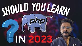 PHP is dying PHP Extinct Should you learn PHP in 2023 | Future of PHP | Rohit Saini 2.0