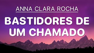 Bastidores de um Chamado (Ao Vivo) - Anna Clara Rocha (Letra)