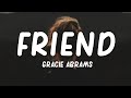 Gracie Abrams - Friend (Lyrics)