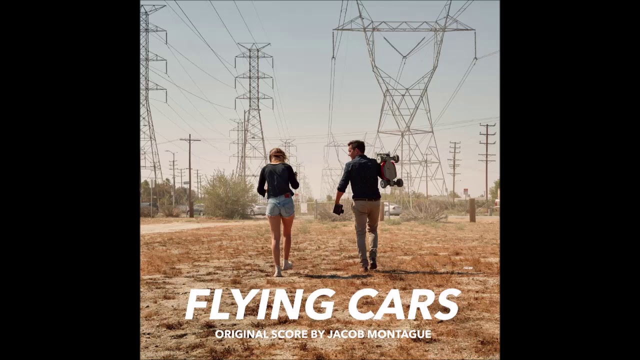 Flying Cars - Original Score - Jacob Montague