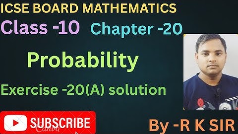 Icse board maths class 10 | chapter -20  probability | exercise -20(A) solution | op malhotra 