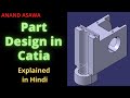 CatiaV5 || Part Design in Catia explained in Hindi || Anand Asawa