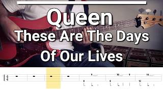 Queen - These Are The Days Of Our Lives (Bass Cover) Tabs