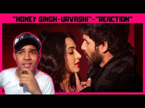 Yo Yo Honey Singh || URVASHI || "REACTION"!!