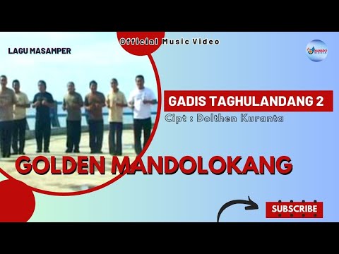 Masamper - Golden Mandolokang - Gadis Taghulandang 2  (Official Music Video)