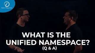 What is a Unified Namespace  (Q&A with Zack Scriven)