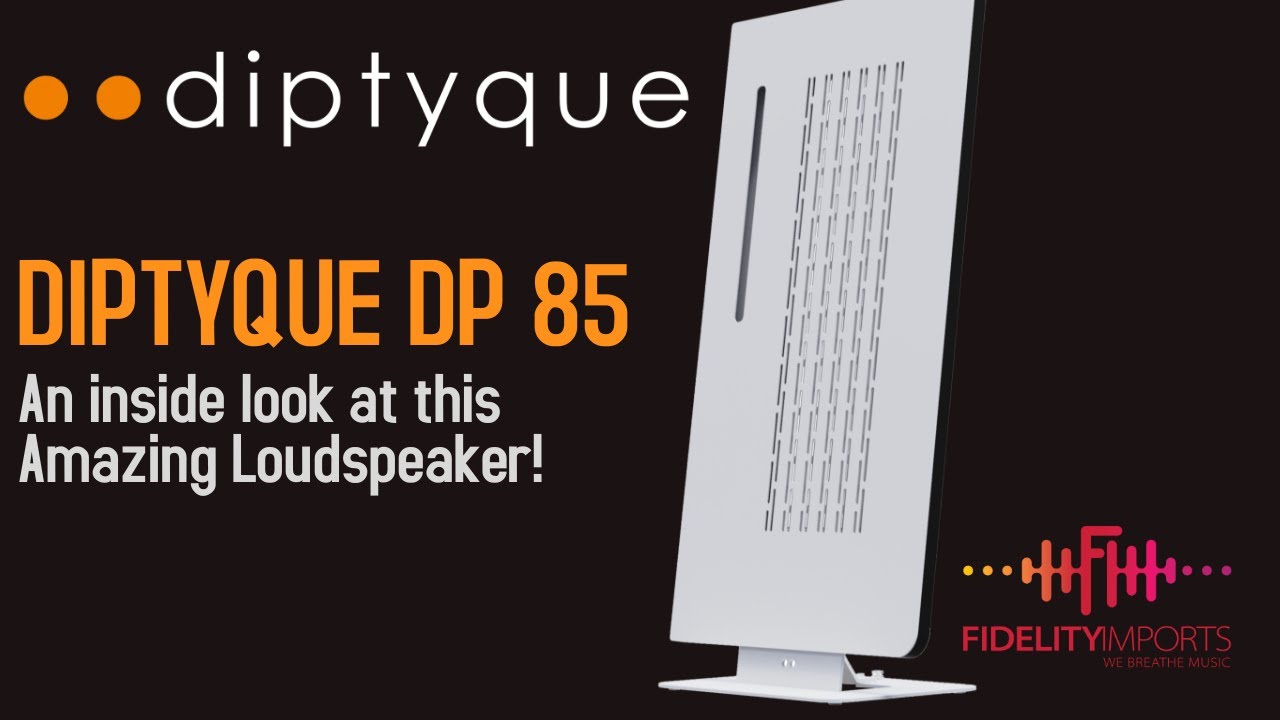 An Inside Look at Diptyque DP85 Loudspeakers