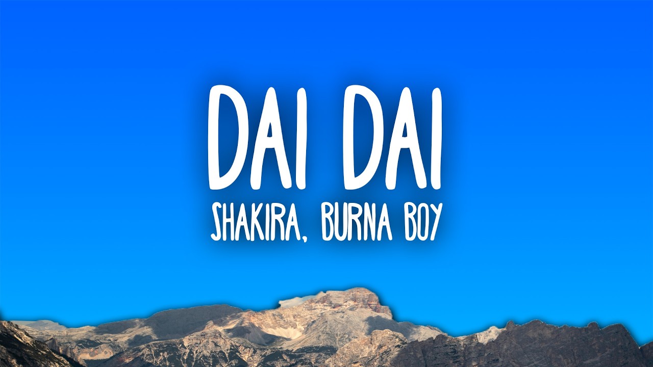 Shakira, Burna Boy - Dai Dai