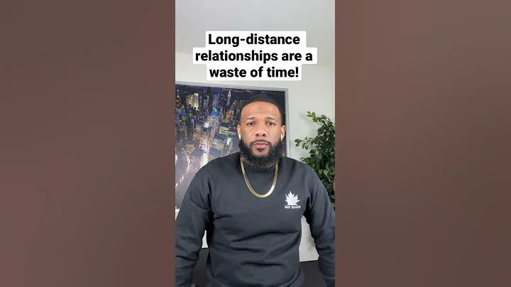 Long-Distance Relationships Are A Waste of Time! - DayDayNews