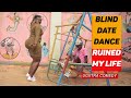 How blind date dance ruined my lifeugxtra comedy