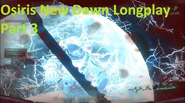 Osiris New Dawn Part 3 : Mine and osiris1 / Longplay / Gameplay / No Commentary