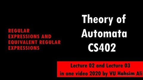 CS402 Lecture 3 & Lecture 4 Regular Expression and Equivalent Regular Expressions