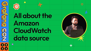 All About the Amazon CloudWatch Data Source in Grafana | GrafanaCON 2024 | Grafana