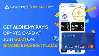 Alchemy Pay X Binance Marketplace Crypto card application step by step guide