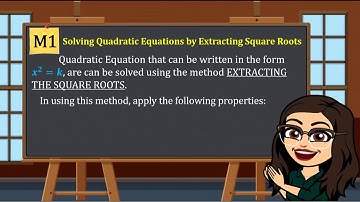 Quarter 1: Module 1(Part2) - Solving Quadratic Equation by Extracting and Factoring