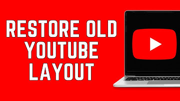 How To Restore Old Youtube Layout? (2024)