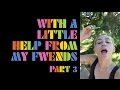 The Flaming Lips - With A Little Help From My Fwends - Part 3