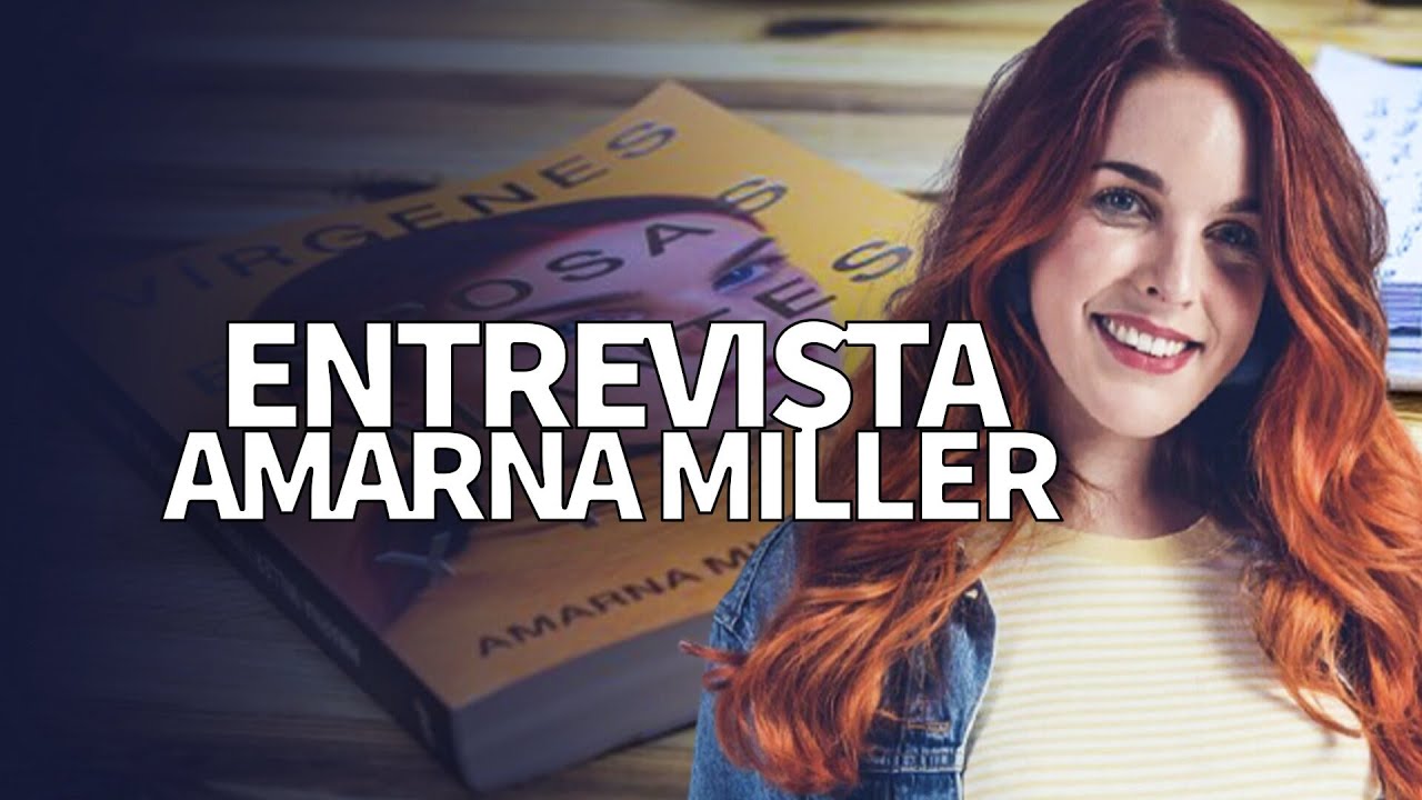 Entrevista A Amarna Miller Youtube